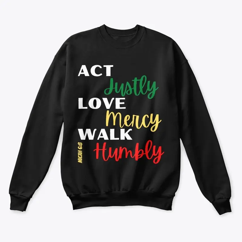 Act Justly. Love Mercy. Walk Humbly.