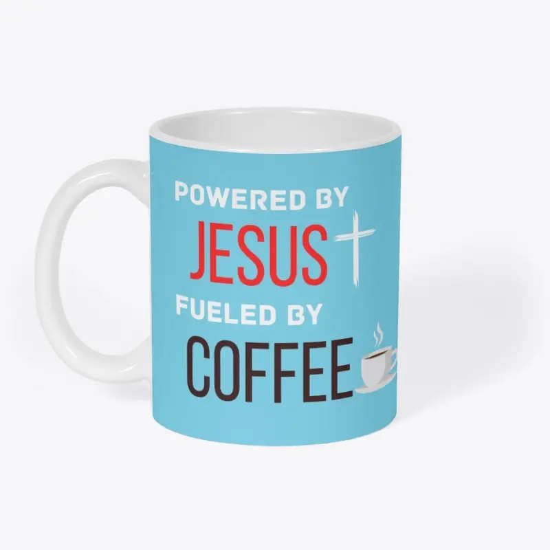 Powered by Jesus. Fueled by Coffee. 